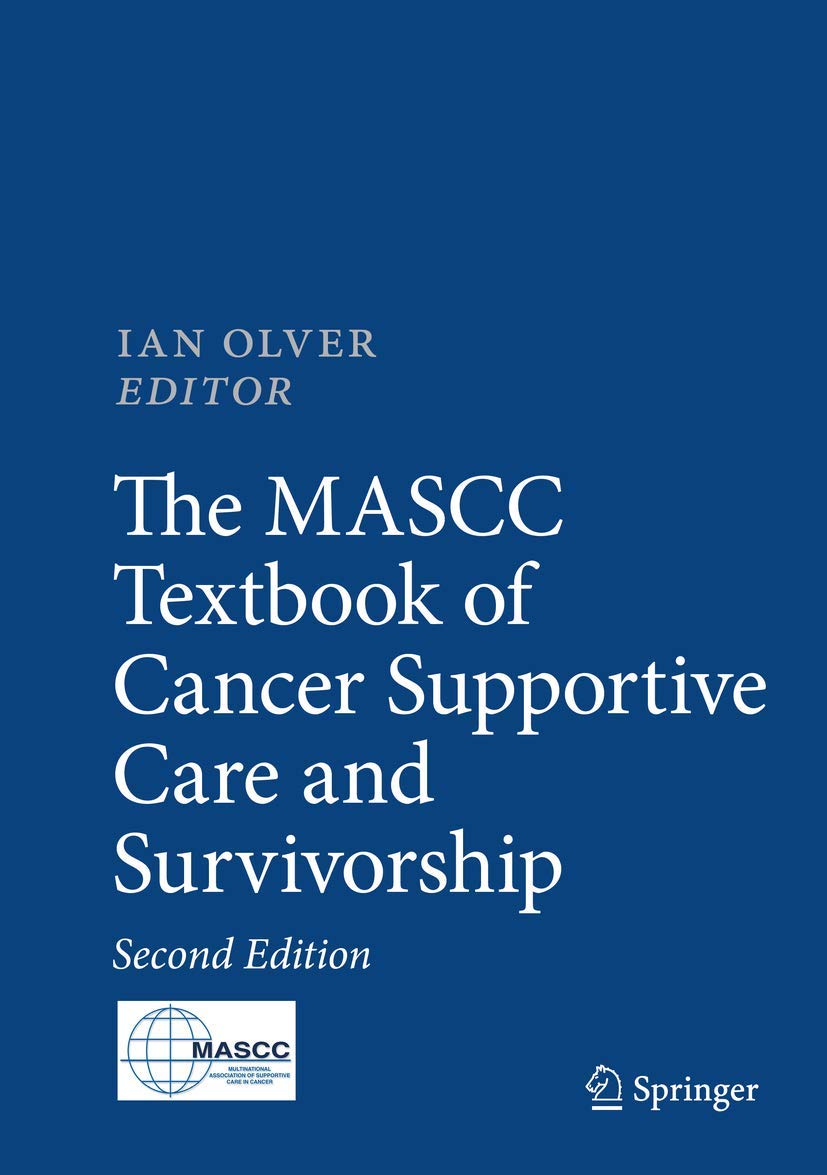 THE MASCC TEXTBOOK OF CANCER SUPPORTIVE CARE AND SURVIVORSHIP 2ED (HB 2018)
