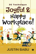 Joyful & Happy Workplace! : 3C Technique