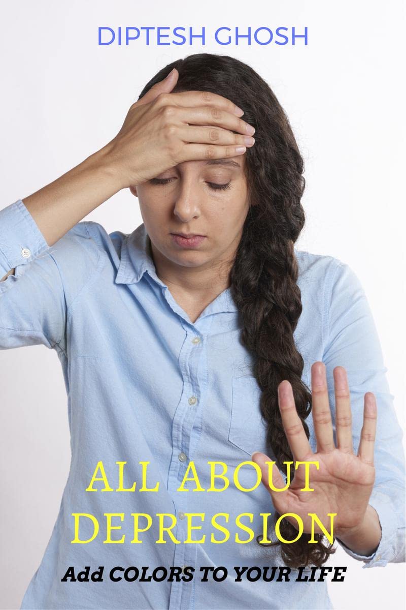 All About Depression : Add Colors To Your Life