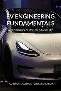 EV Engineering Fundamentals : A beginners guide to emobility
