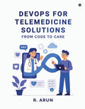 DevOps for Telemedicine solutions: From Code to Care