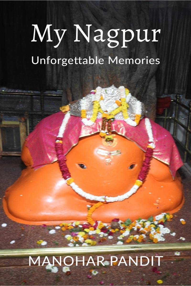 My Nagpur: Unforgettable Memories