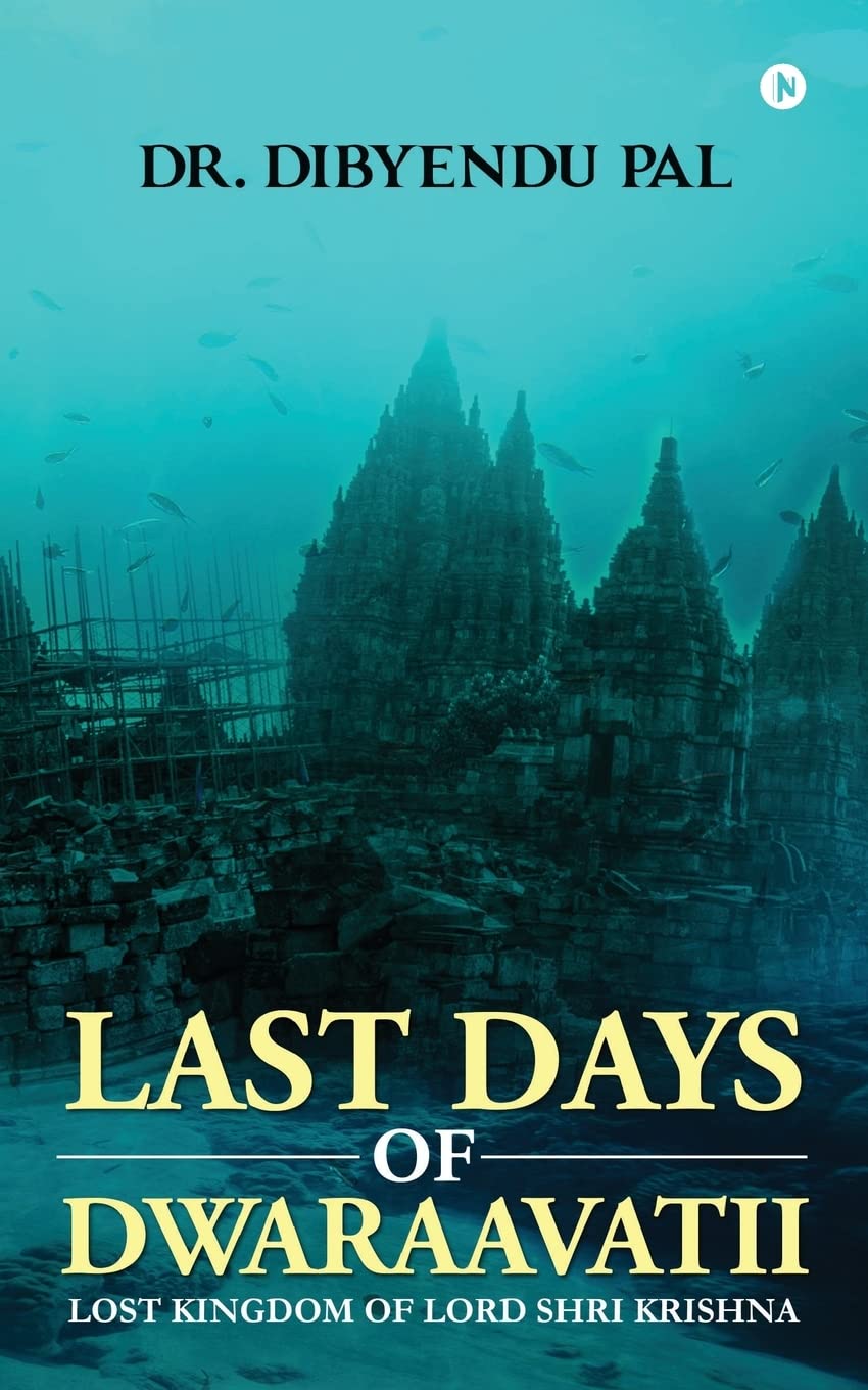 Last Days of Dwaraavatii : Lost Kingdom of Lord Shri Krishna