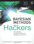 Bayesian Methods for Hackers: Probabilistic Programming and Bayesian Inference (AddisonWesley Data & Analytics)