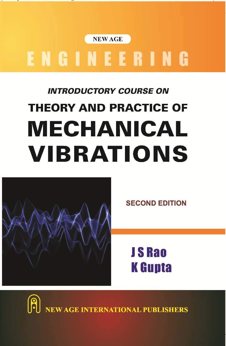 Introductory Course On Theory And Practice Of Mechanical Vibrations