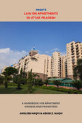 Law On Apartments In Uttar Pradesh : A Handbook For Apartment Owners & Promoters