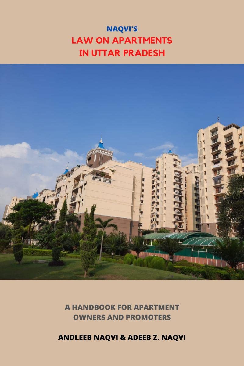 Law On Apartments In Uttar Pradesh : A Handbook For Apartment Owners & Promoters