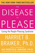 The Disease To Please: Curing the PeoplePleasing Syndrome