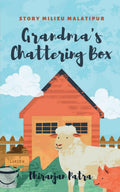 GRANDMAS CHATTERING BOX : Story Milieu Malatipur