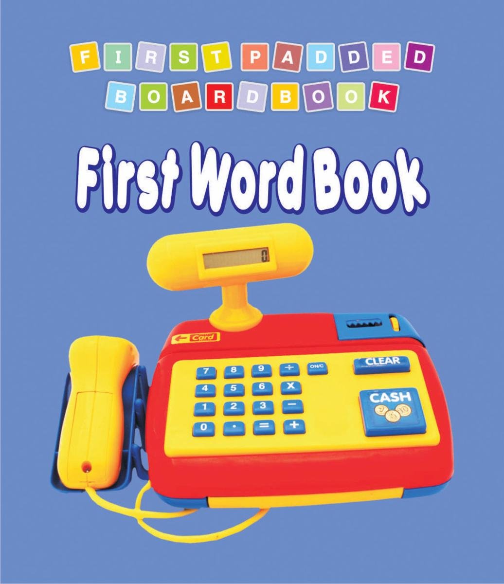 My First Padded Board Book  First Word Book | Early Learning Board Book For Toddlers Ages 02 | Soft Padded Cover With Bright, 