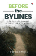 Before the Bylines: From curls to commas, life is settled with words