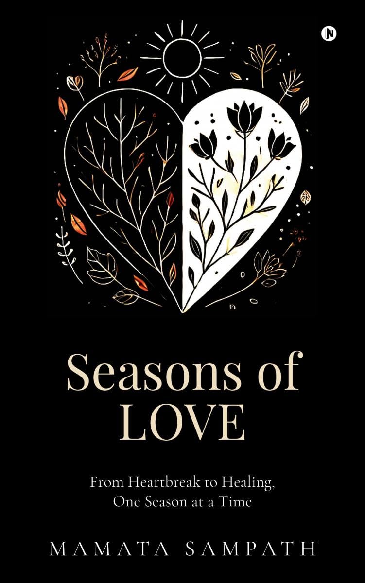 Seasons of Love: From Heartbreak to Healing, One Season at a Time
