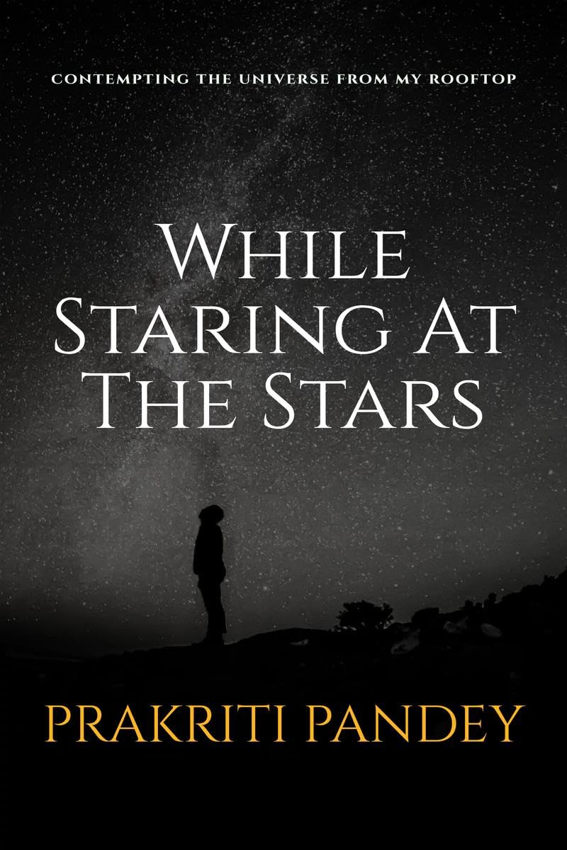 While Staring At The Stars: Contemplating the Universe from My Rooftop