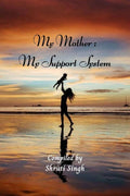 My Mother: My Support System