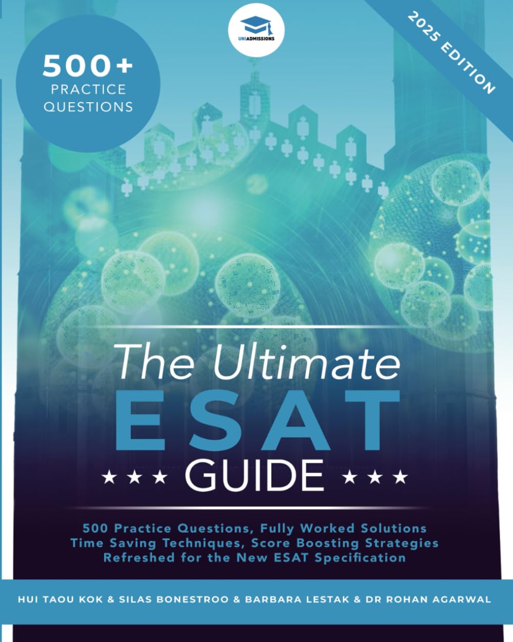 The Ultimate ESAT Guide: 500 Original ESAT Practice Questions, Fully Worked Solutions, Time Saving Techniques, Score Boosting St