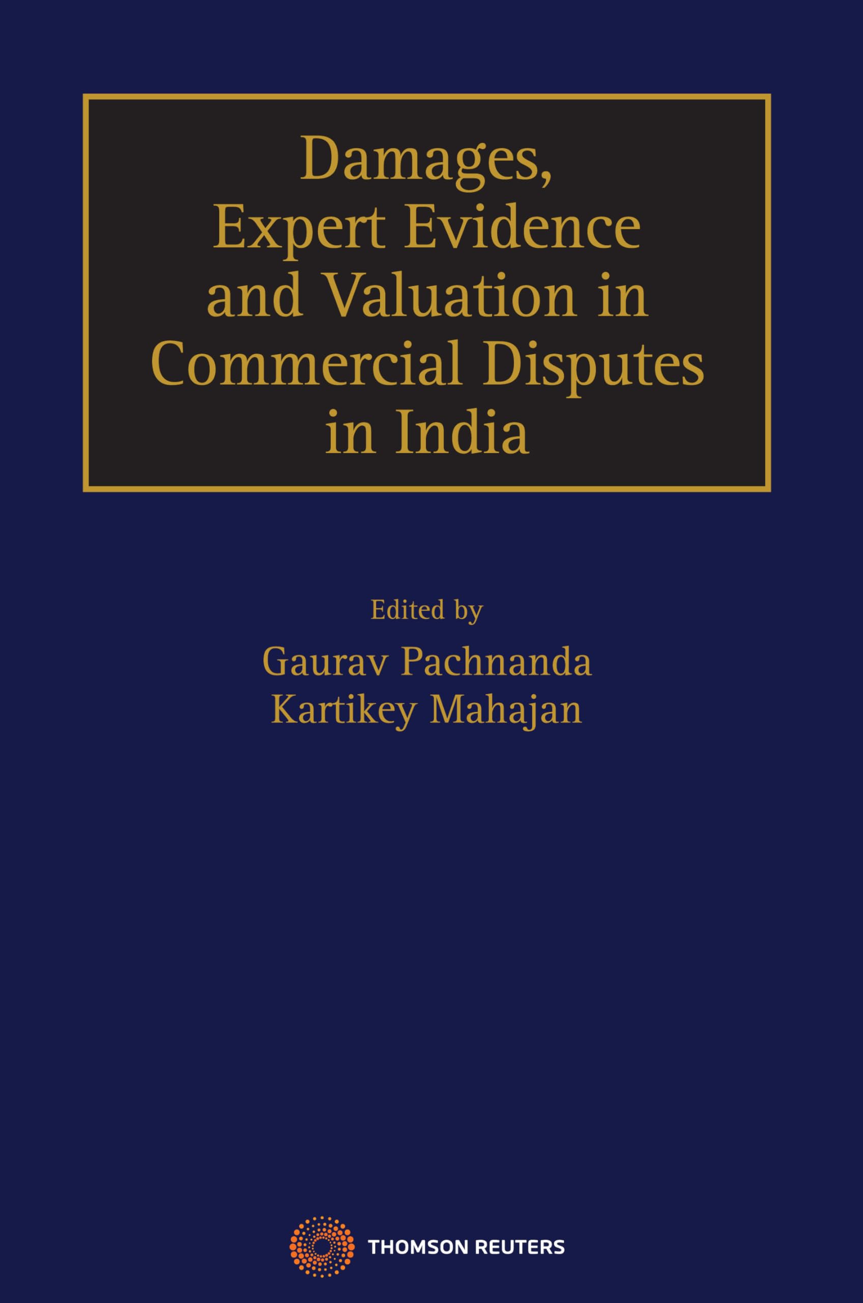 Damages, Expert Evidence and Valuation in Commercial Disputes in India