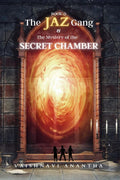 The JAZ Gang & The Mystery of The Secret Chamber (Book3)
