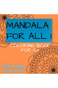 Mandala For All 1 : For kids 12+ and Adults
