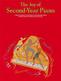 The Joy Of SecondYear Piano: A Method And Repertory For Late Beginner To Early Intermediate Piano.