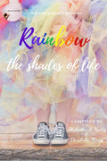 Rainbow : The Shades Of Life