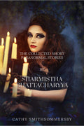 The Collected Short Paranormal Stories By Sharmistha Bhattacharyya
