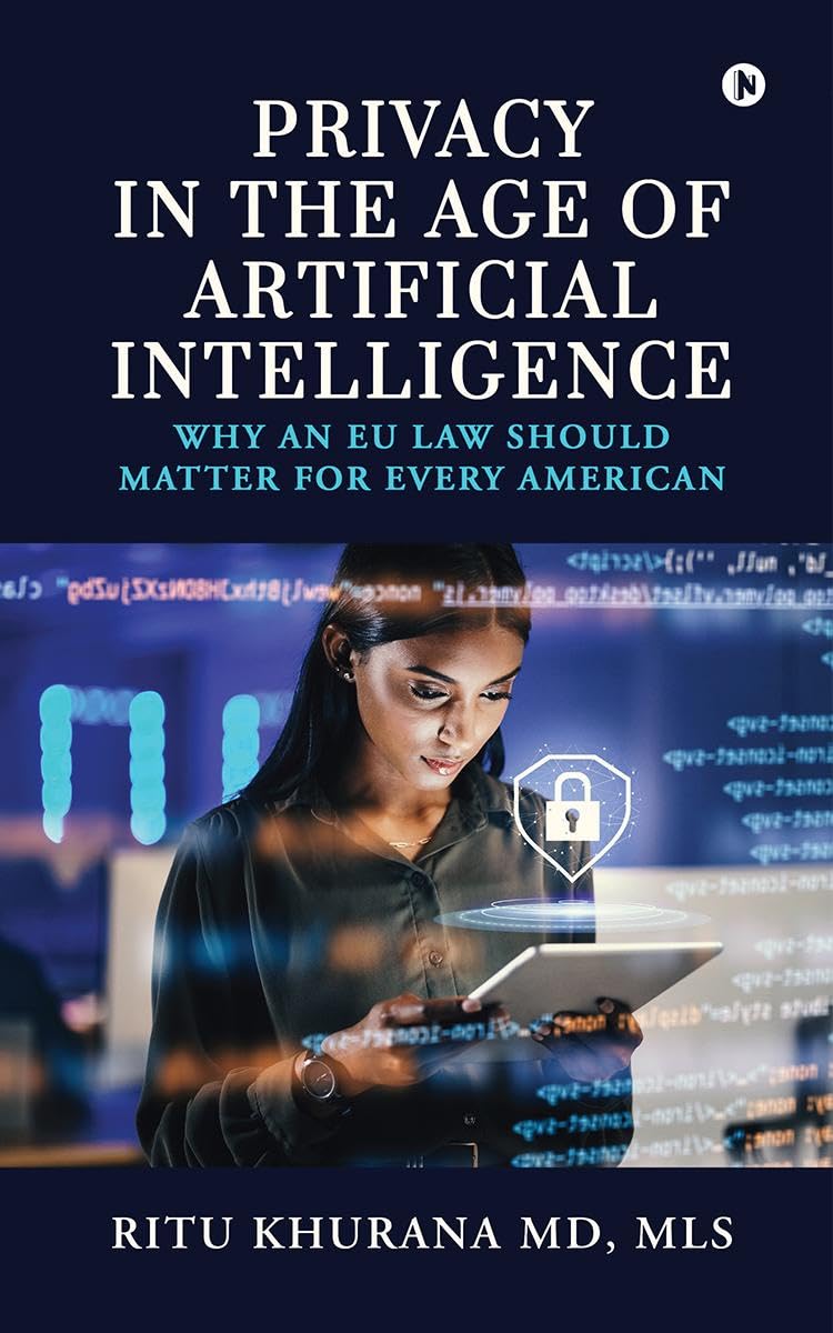 Privacy in the age of Artificial Intelligence: Why an EU Law should matter for every American