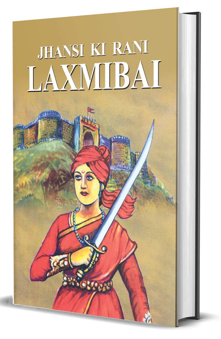 Jhansi Ki Rani : Laxmibai