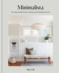 Minimalista: Your StepByStep Guide To A Better Home, Wardrobe And Life