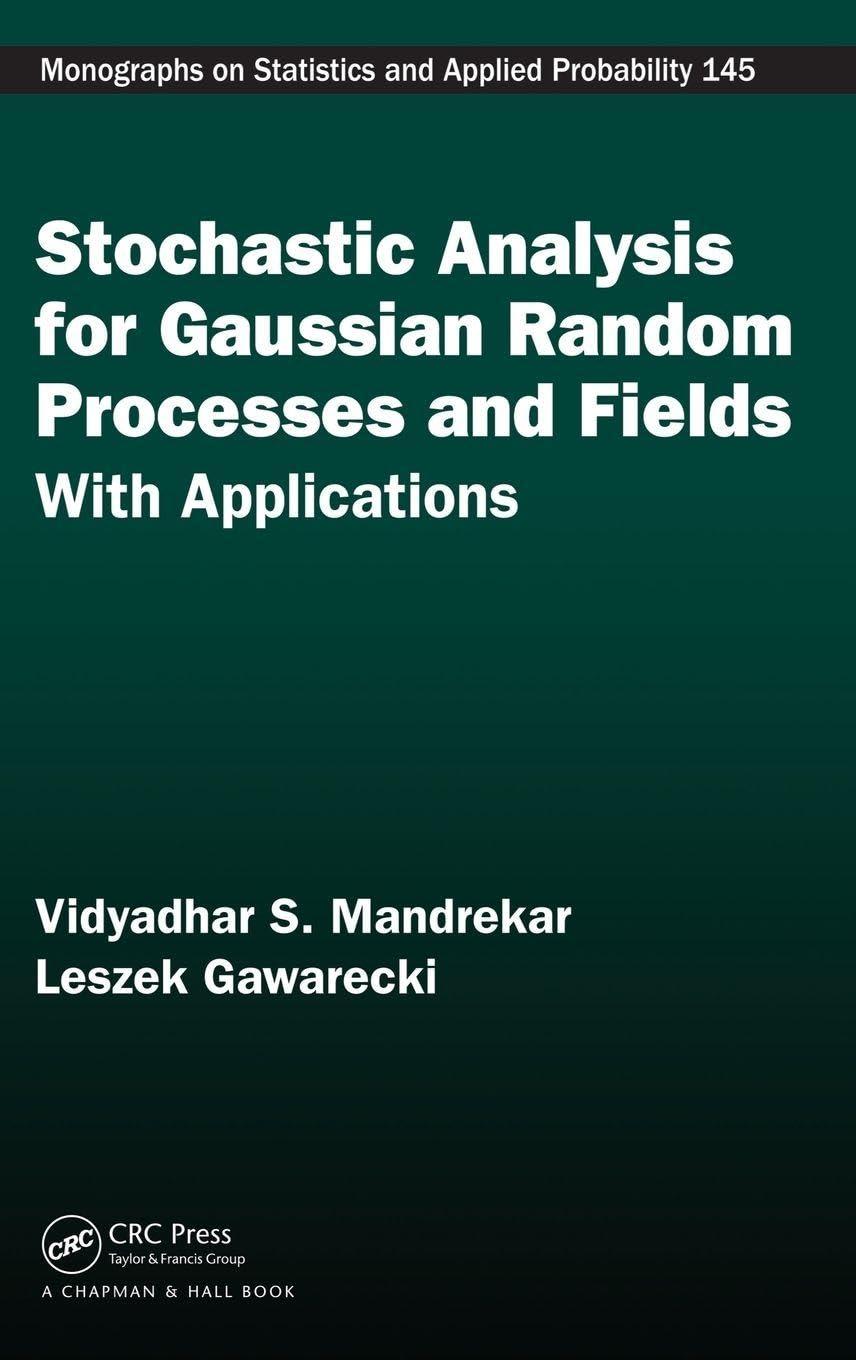 Stochastic Analysis For Gaussian Random Processes And Fields: With Applications (Chapman & Hall/Crc Monographs On Statistics And