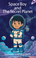 Space Boy And The Secret Planet