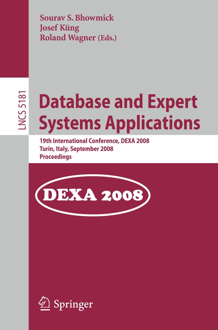 Database and Expert Systems Applications: 19th International Conference, DEXA 2008, Turin, Italy, September 15, 2008, Proceedin