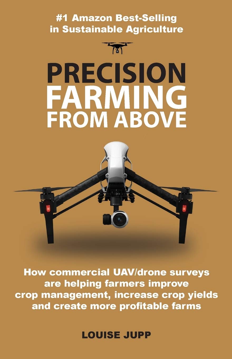 Precision Farming From Above: How Commercial Drone Systems are Helping Farmers Improve Crop Management, Increase Crop Yields and