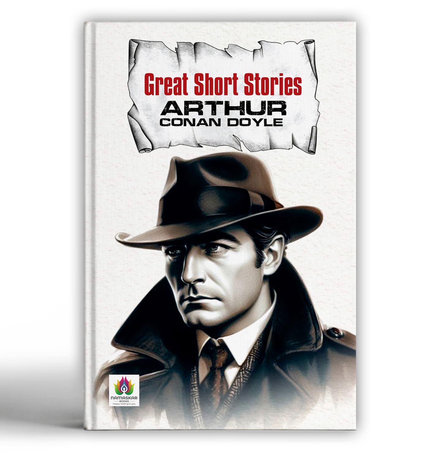 Great Short Stories  Arthur Conan Doyle | Timeless Tales of Mystery, Crime and Intrigue | Classic Sherlock Holmes Adventures an