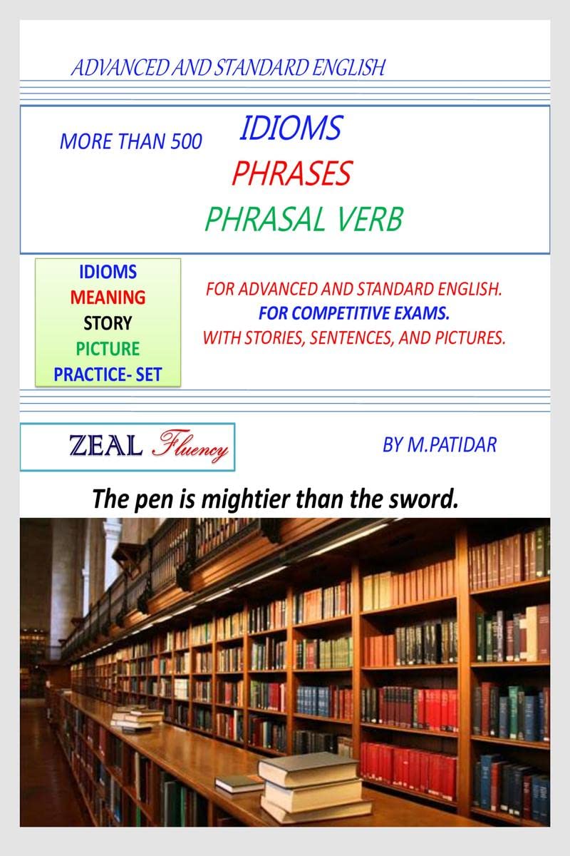 Idiom,Phrases And Phrasal Verbs : Advanced And Standard English