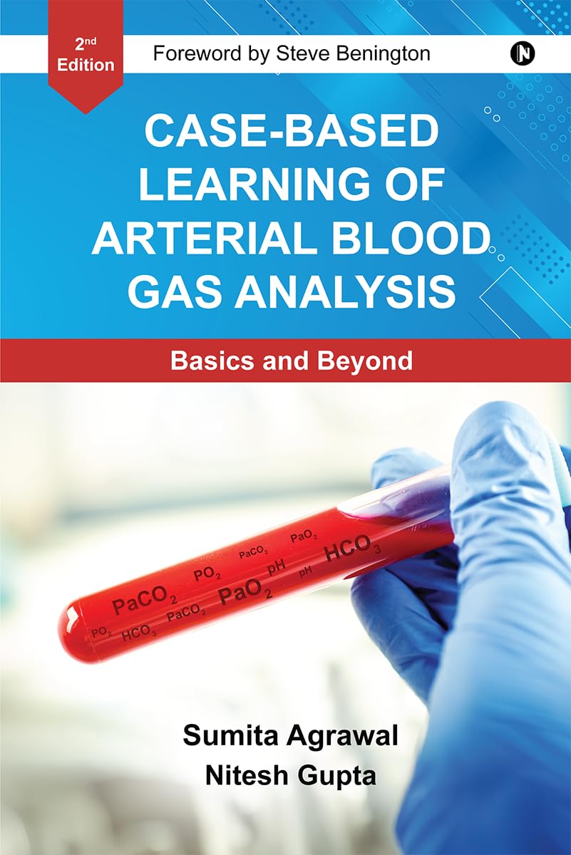 CaseBased Learning Of Arterial Blood Gas Analysis: Basics and Beyond
