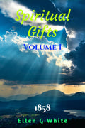 Spiritual Gifts Volume One (1858)