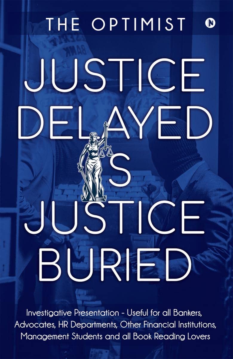 Justice Delayed Is Justice Buried