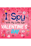 I Spy With My Little Eye Valentines Day: A Cute Activity Book for Toddlers and Preschoolers To Learn The Alphabet AZ With Fun