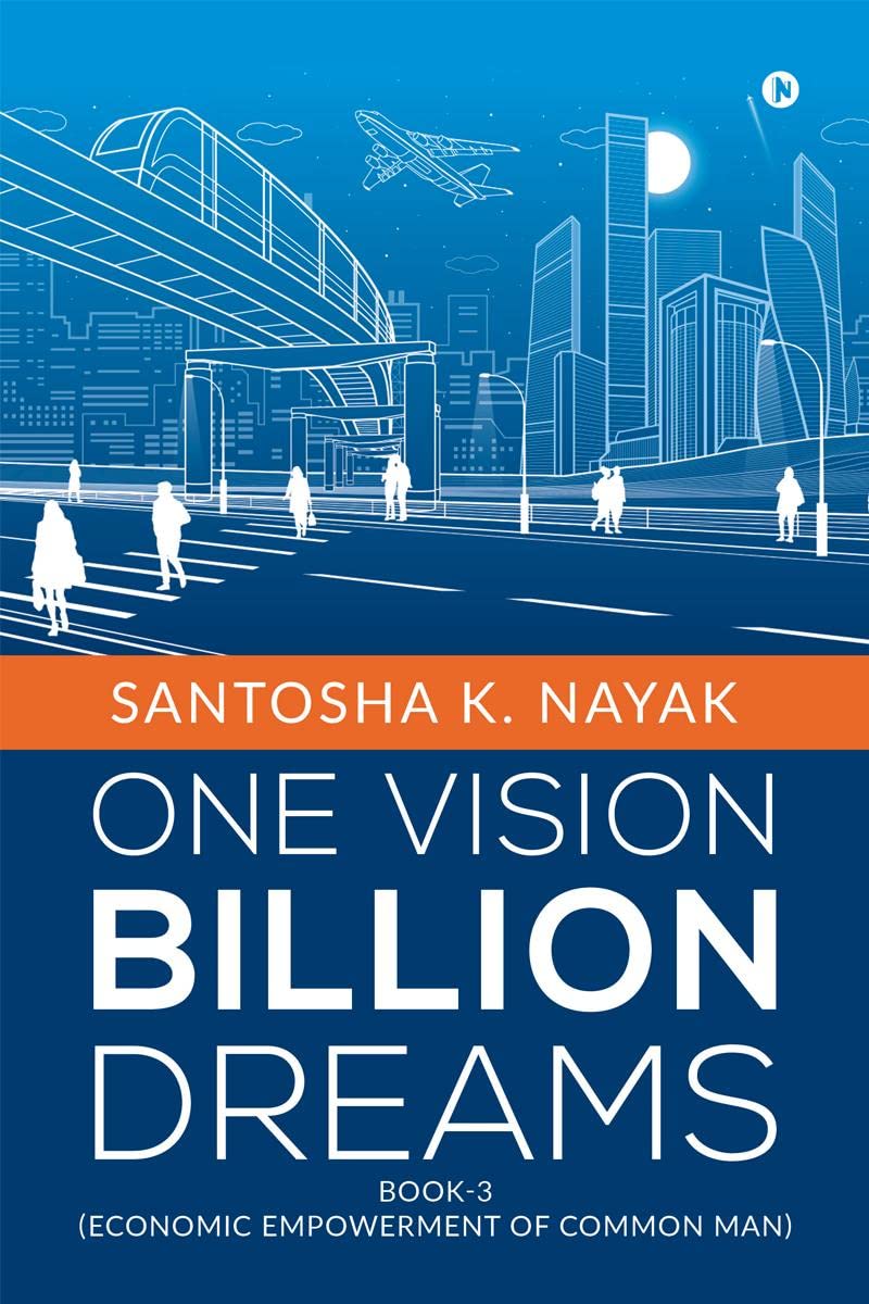 One Vision Billion Dreams : Book3 (Economic Empowerment Of Common Man)