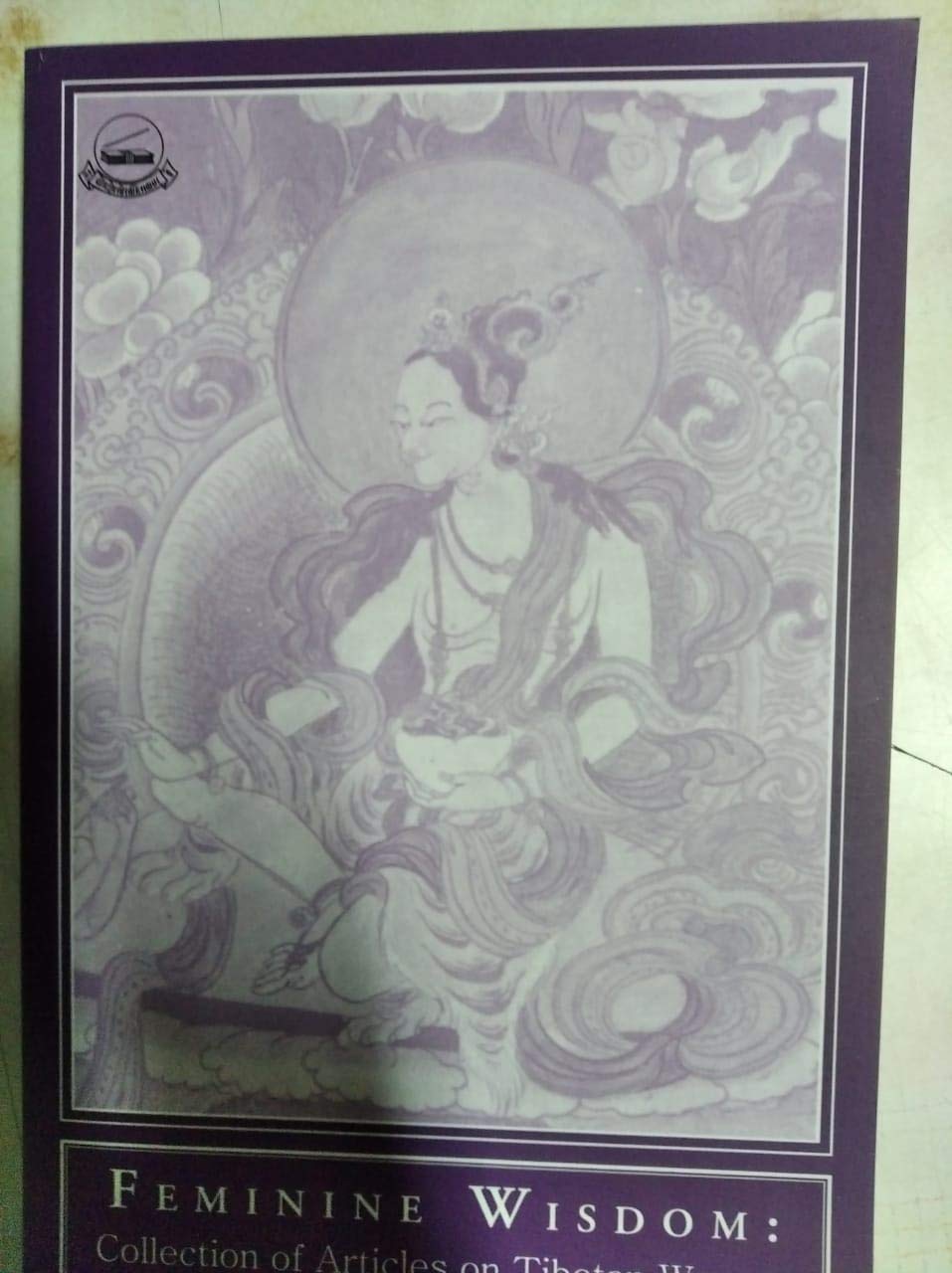 Feminine Wisdom: Collection of Articles on Tibetan Women