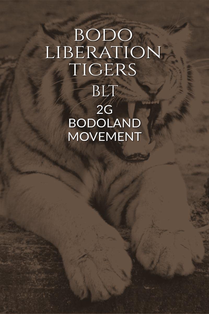 BODO LIBERATION TIGERS : 2G BODOLAND MOVEMENT