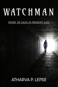 watchman : story of sage in present age