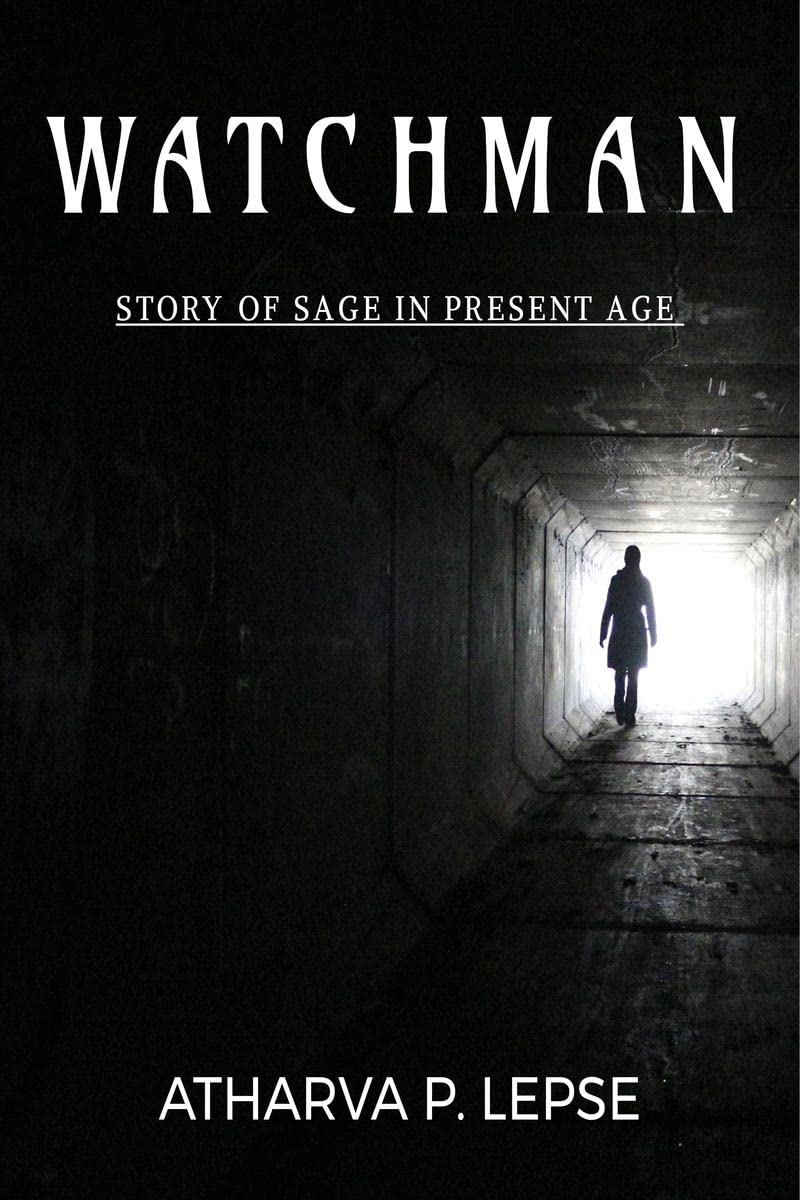watchman : story of sage in present age