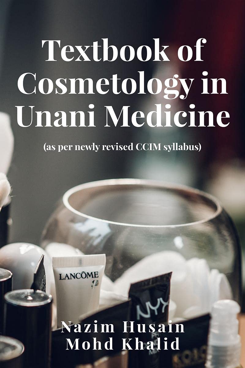 Textbook Of Cosmetology In Unani Medicine