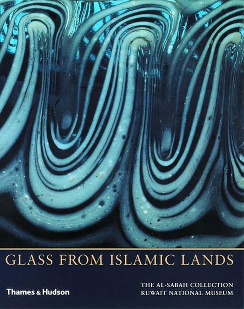 Glass from Islamic Lands (The alSabah Collection)
