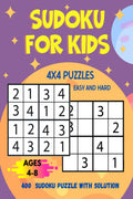 Sudoku for Kids 4x4 Puzzles Easy and Hard: 400 Sudoku Puzzles with Solution : First Sudoku for Kids