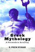 Greek Mythology : A Postmodern Retelling