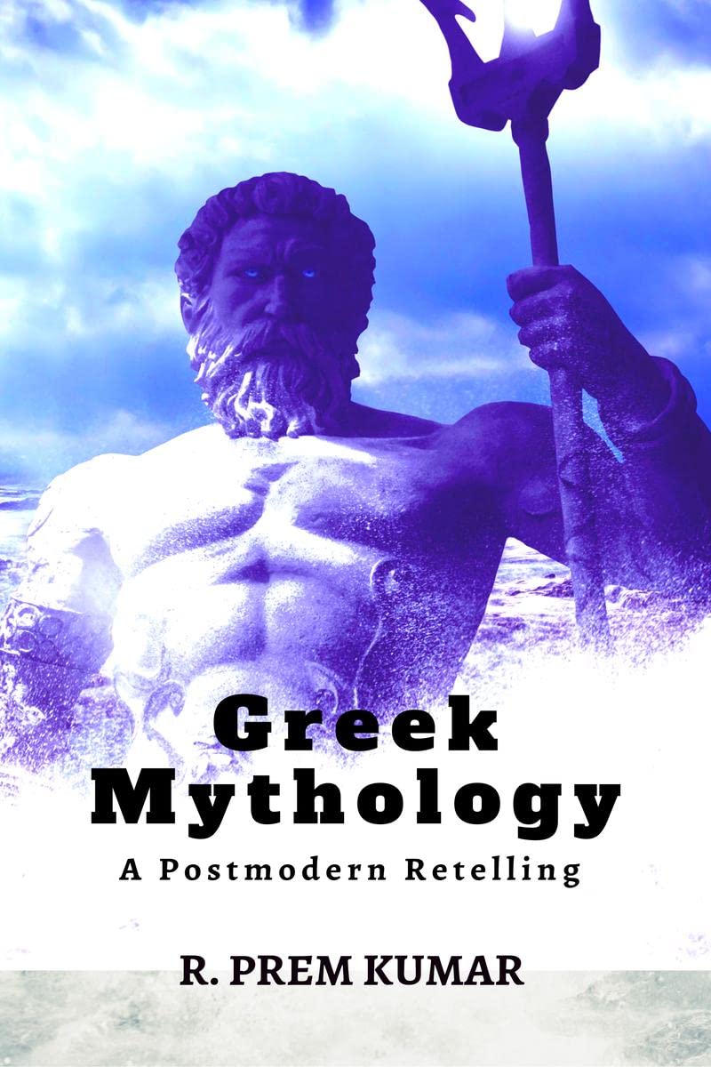 Greek Mythology : A Postmodern Retelling