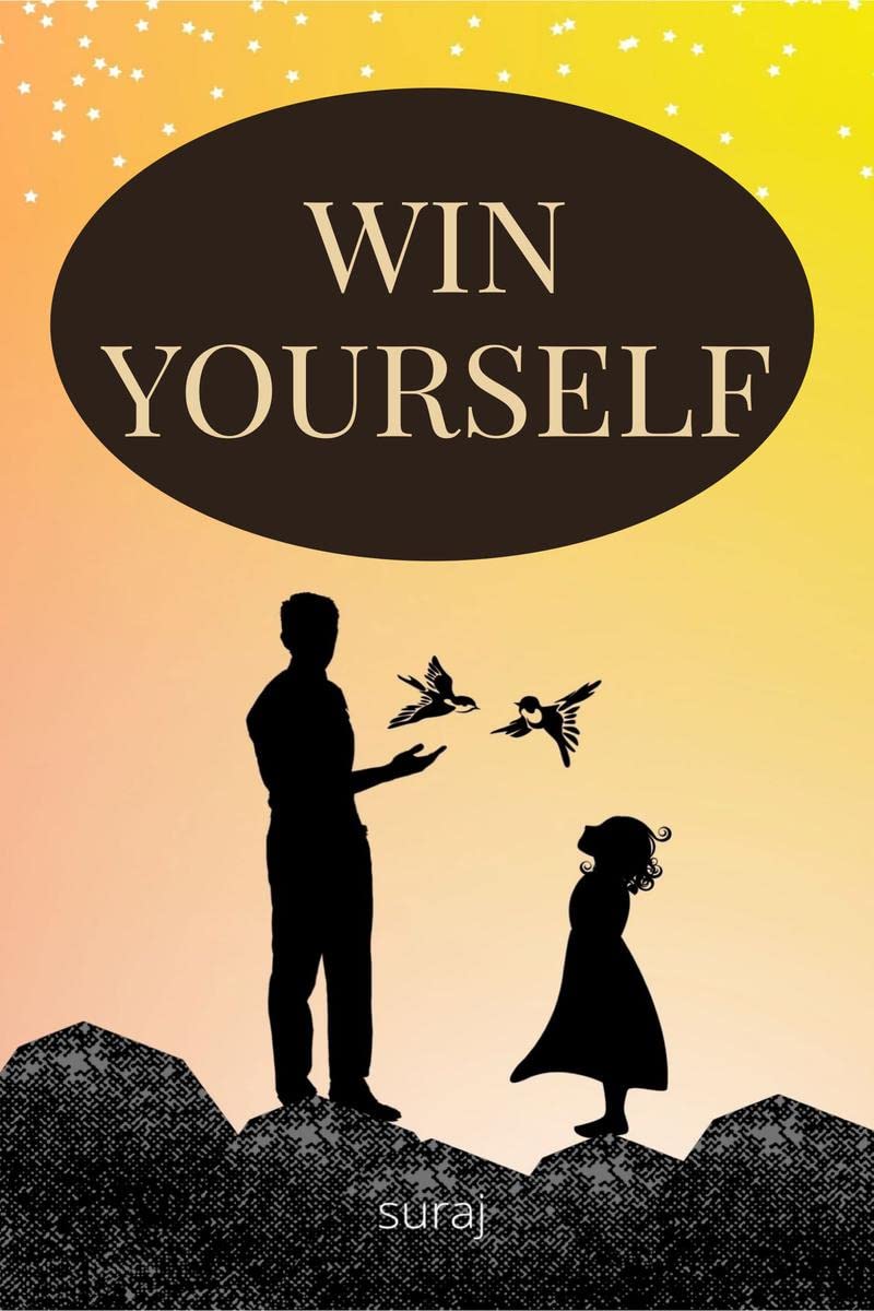 Win yourself : Self help book