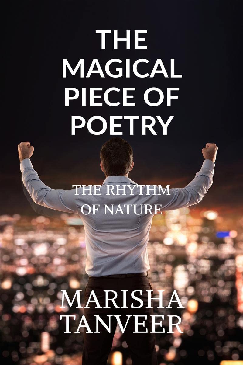 The Magical Piece Of Poetry : The Rhythm Of Life